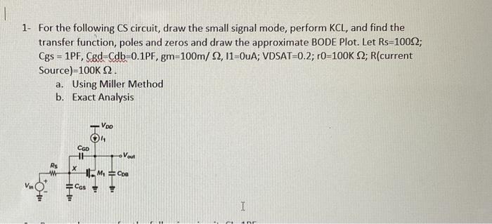 Solved 1- For the following CS circuit, draw the small | Chegg.com
