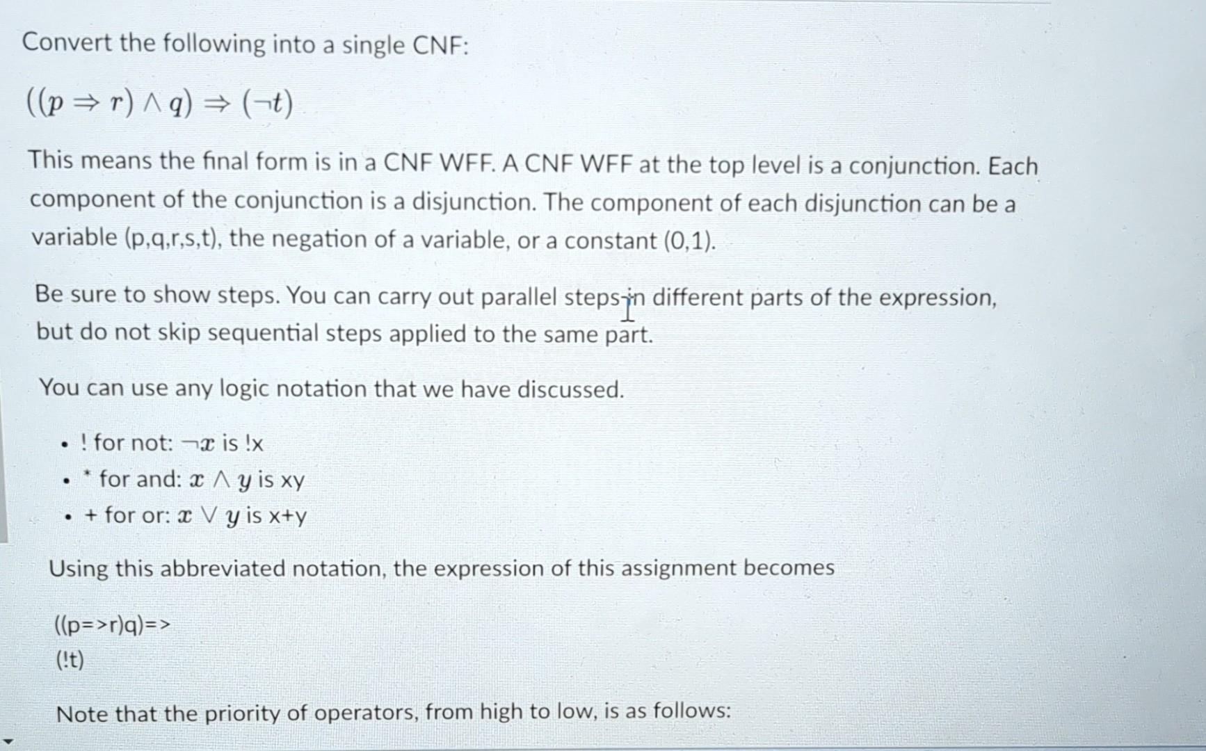 Solved Convert The Following Into A Single CNF: | Chegg.com