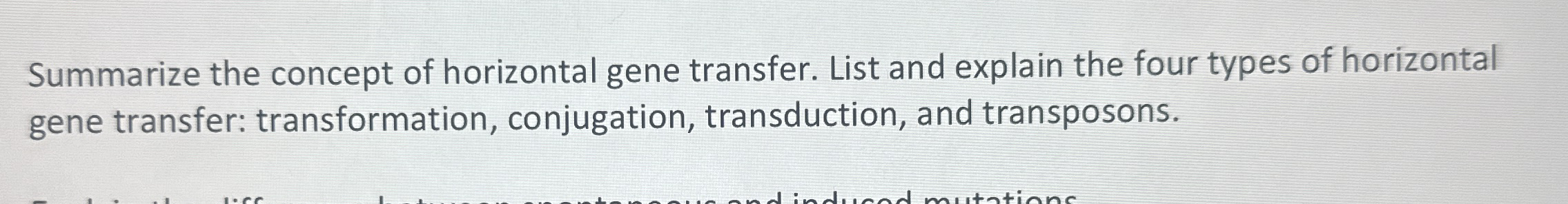 Solved Summarize the concept of horizontal gene transfer. | Chegg.com