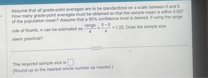 Solved Assume that all grade-point averages are to be | Chegg.com