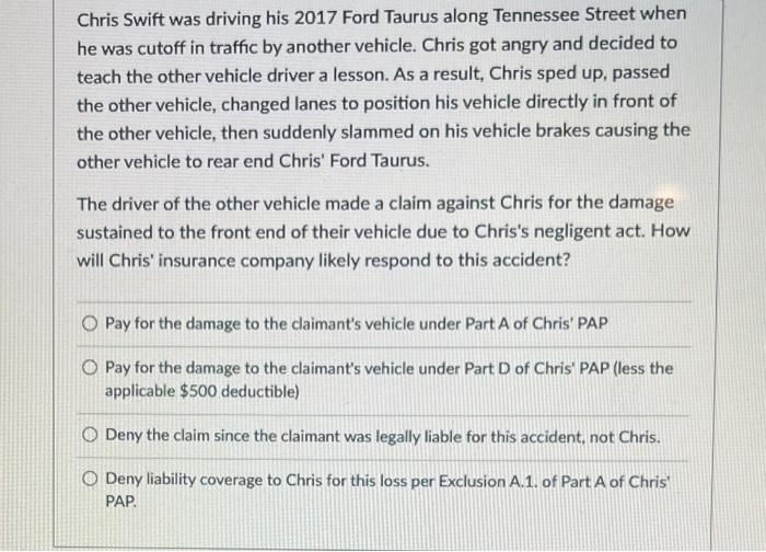 Solved Chris Swift was driving his 2017 Ford Taurus along Chegg