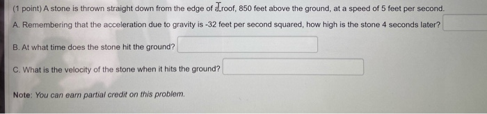 Solved (1 point) A stone is thrown straight down from the | Chegg.com