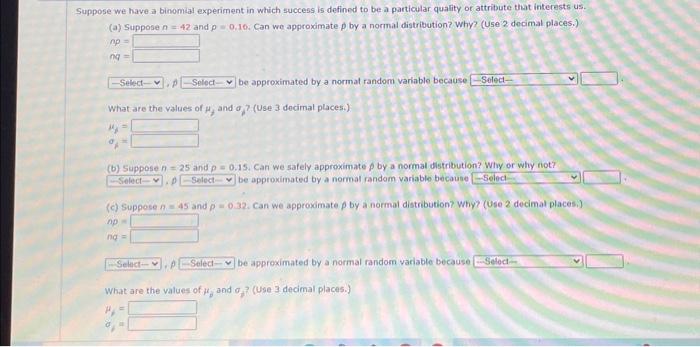 Solved suppose we have a binomial experiment in which | Chegg.com