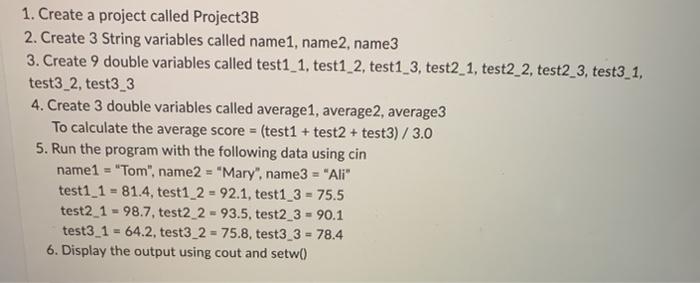 Solved 1. Create a project called Project 3B 2. Create 3 | Chegg.com