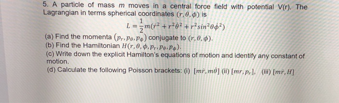 Solved 5 A Particle Of Mass M Moves In A Central Force F Chegg Com