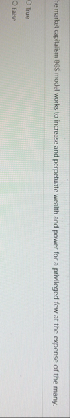 Solved he market capitalism BGS model works to increase and | Chegg.com