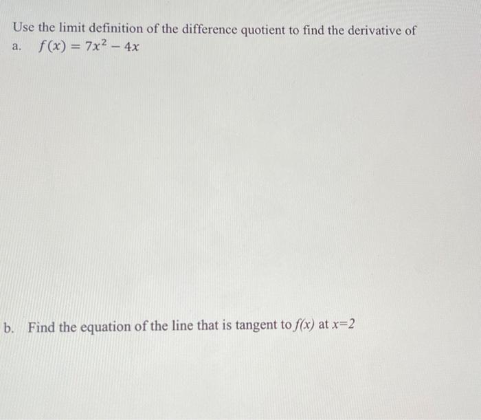 Solved Use The Limit Definition Of The Difference Quotient | Chegg.com