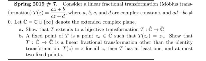 Solved Spring 2019 # 7. Consider a linear fractional | Chegg.com