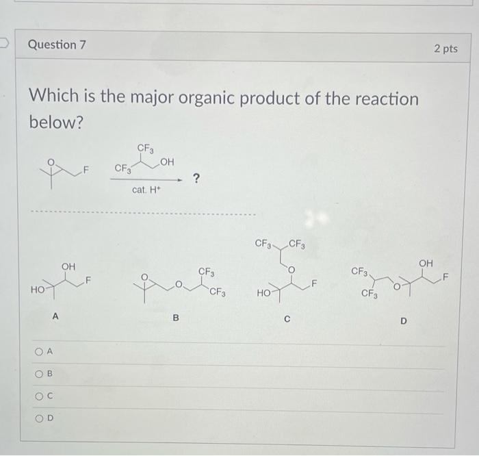 Solved D Question 8 2 pts Which is the major organic product | Chegg.com