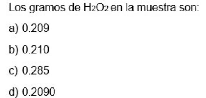 Solved Para determinar el %H2O2 (masa molar =34.02 g/mol ) | Chegg.com