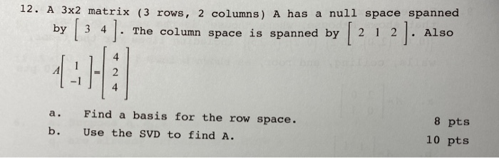 Solved 12. A 3x2 matrix (3 rows, 2 columns) A has a null | Chegg.com