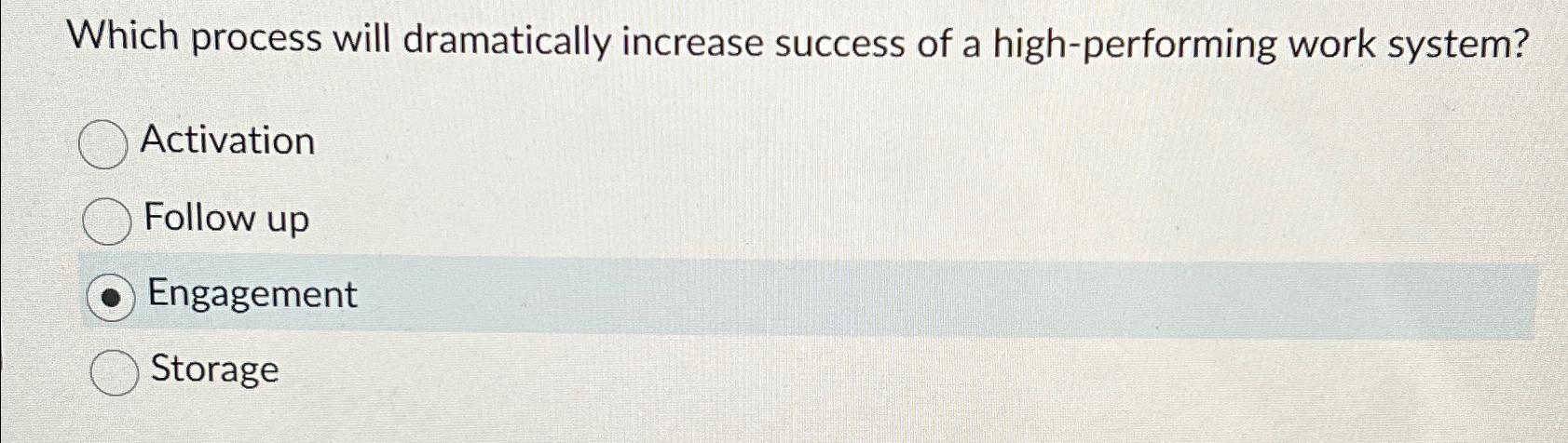Solved Which process will dramatically increase success of a | Chegg.com