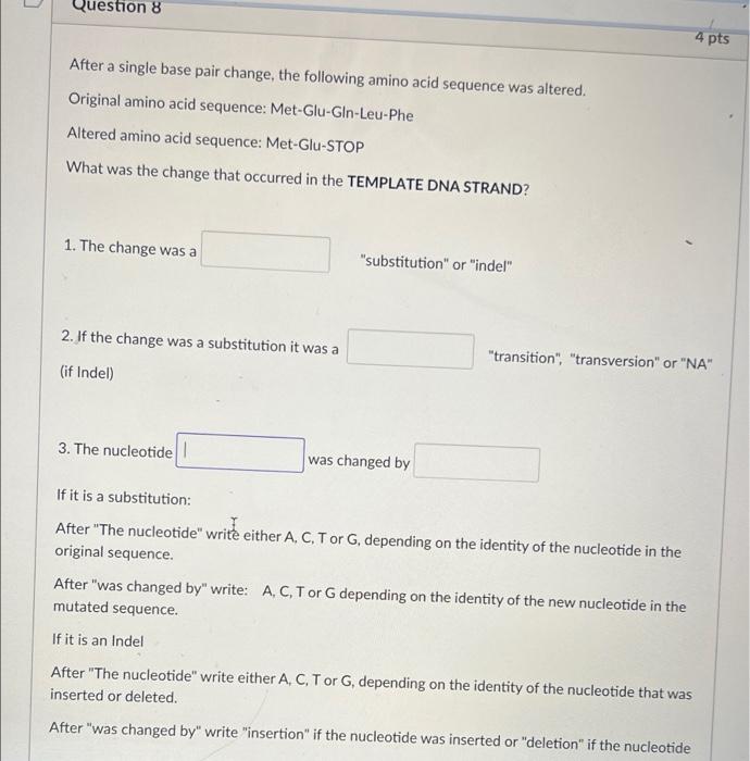 Solved Question 8 4 pts After a single base pair change, the | Chegg.com