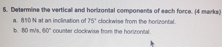 Solved 5. Determine the vertical and horizontal components | Chegg.com