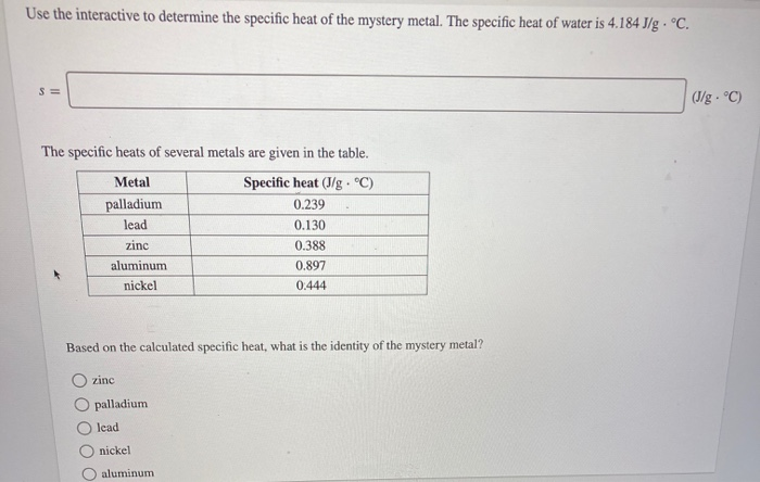 Use The Interactive To Determine The Specific Heat Of Chegg Com