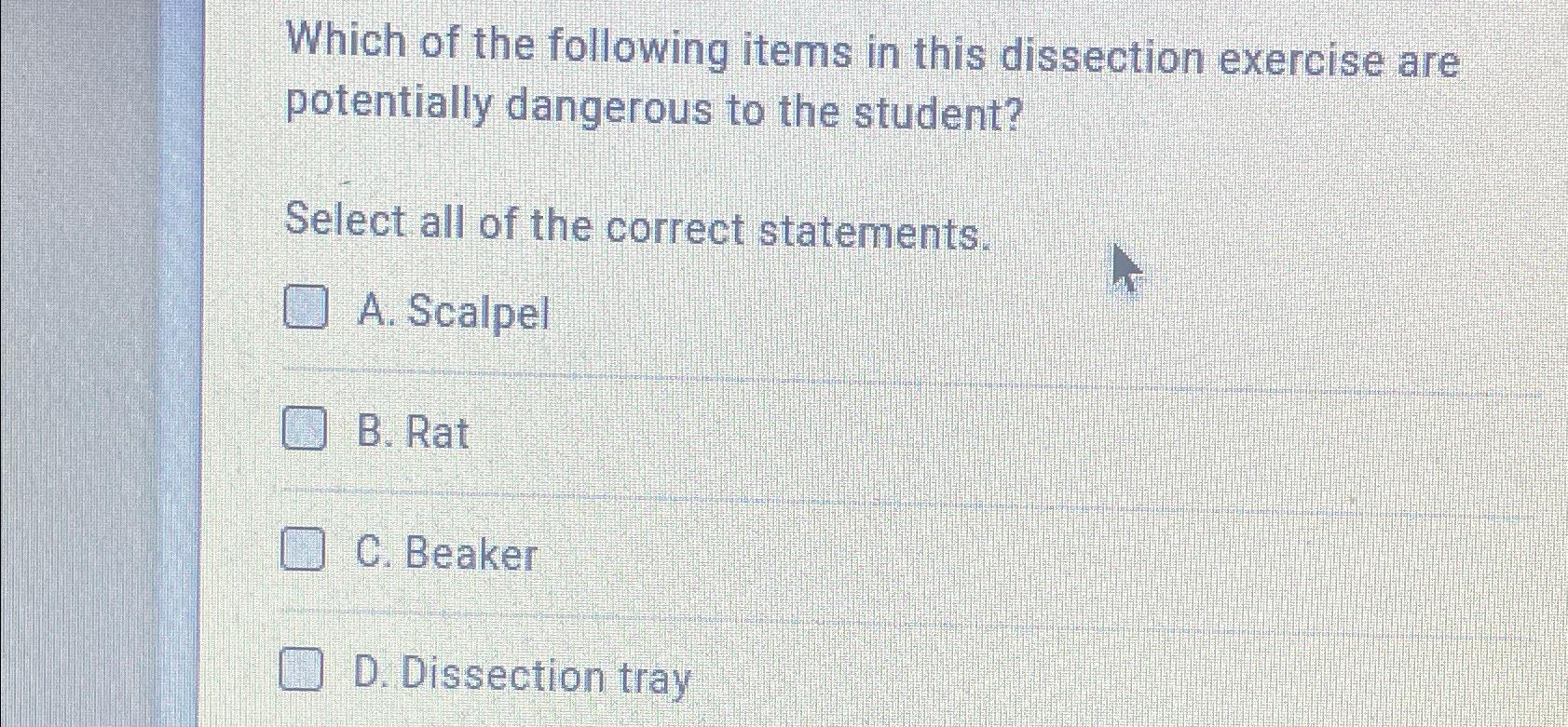 Solved Which of the following items in this dissection | Chegg.com