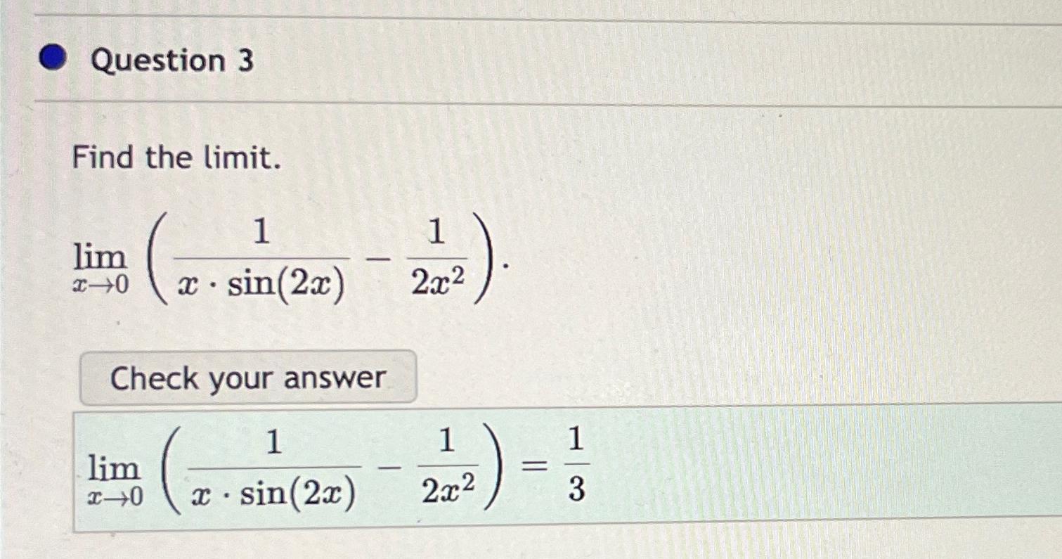 Solved Question 3Find the limit.the problem is: | Chegg.com