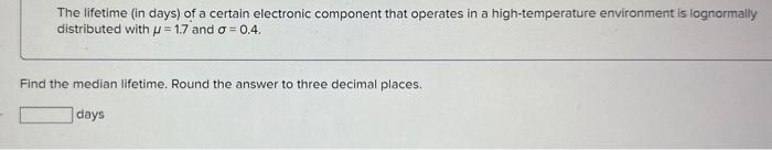 Solved The lifetime (in days) of a certain electronic | Chegg.com