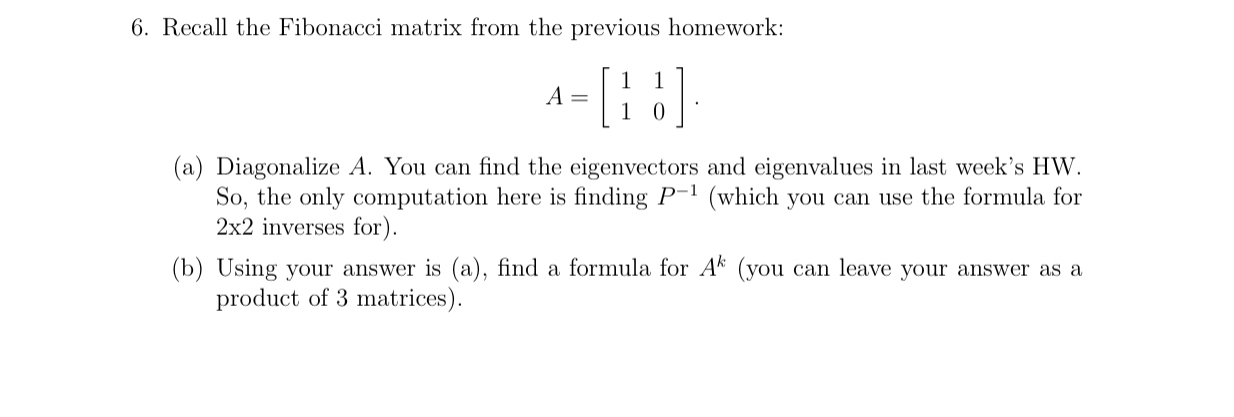 Solved Recall the Fibonacci matrix from the previous | Chegg.com