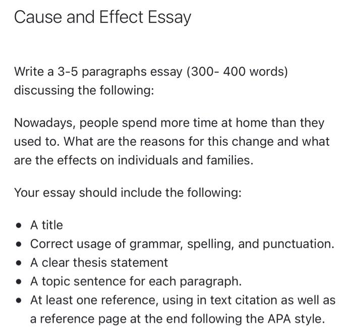 Solved Cause and Effect Essay Write a 3-5 paragraphs essay | Chegg.com