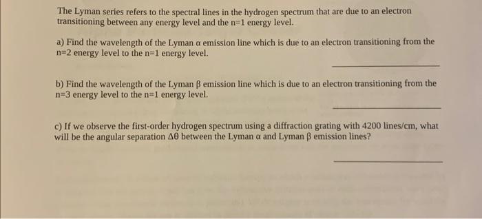 Solved The Lyman series refers to the spectral lines in the | Chegg.com
