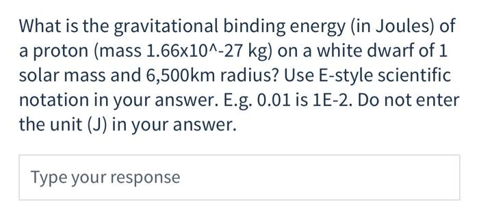 Solved What is the gravitational binding energy (in Joules) | Chegg.com