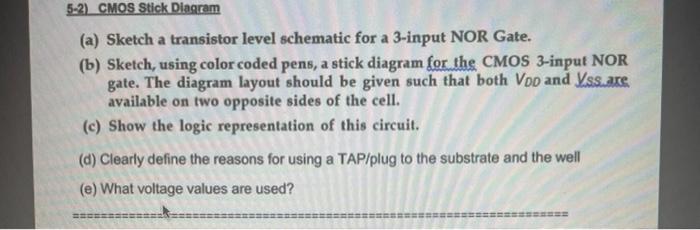 Solved 5-2) CMOS Stick Diagram (a) Sketch a transistor level | Chegg.com