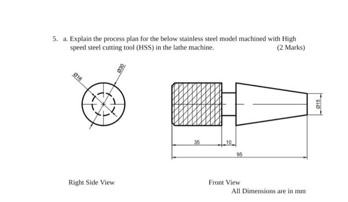 Solved 5. a. Explain the process plan for the below | Chegg.com