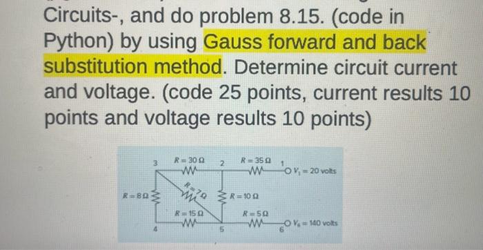 Solved Circuits-, and do problem 8.15. (code in Python) by | Chegg.com