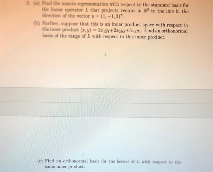 Solved 5. () Find the matrix representation with respect to | Chegg.com