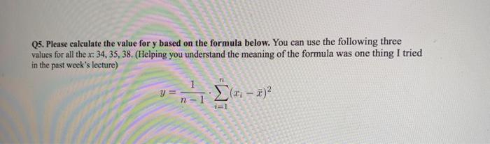 Solved Q5 Please Calculate The Value For Y Based On The Chegg Com