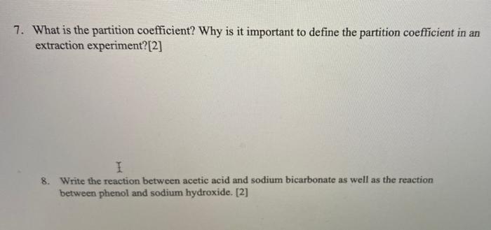 Solved 7. What is the partition coefficient? Why is it | Chegg.com