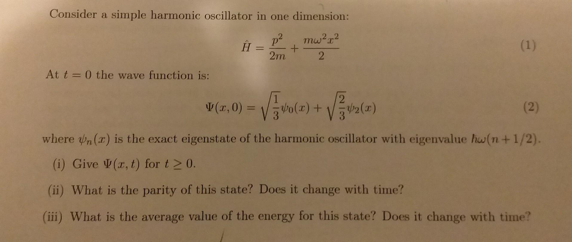 Solved Consider A Simple Harmonic Oscillator In One | Chegg.com