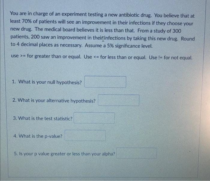 Solved You are in charge of an experiment testing a new | Chegg.com