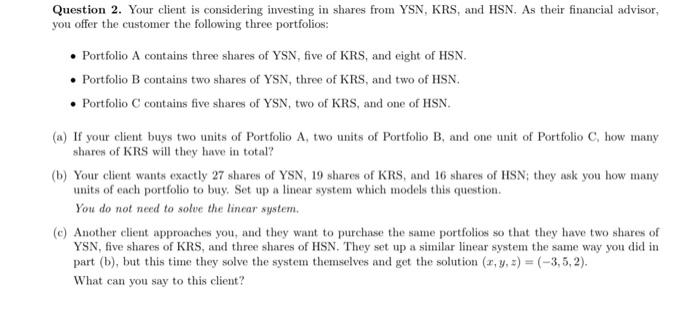 Solved Question 2. Your client is considering investing in | Chegg.com