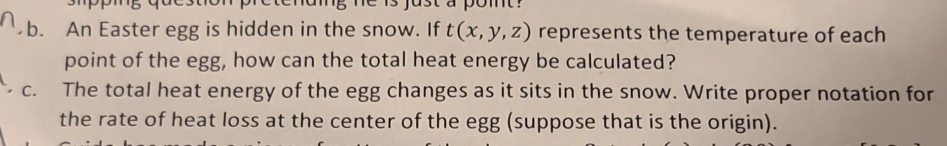 Solved b. An Easter egg is hidden in the snow. If t(x,y,z) | Chegg.com