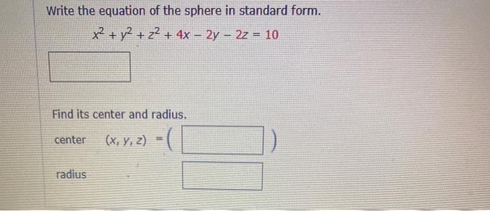 Solved Write the equation of the sphere in standard form. x2 | Chegg.com