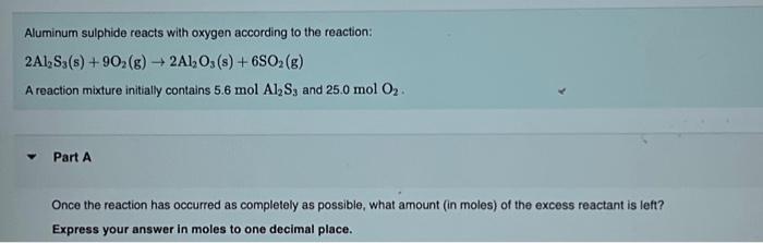 Solved Aluminum Sulphide Reacts With Oxygen According To The