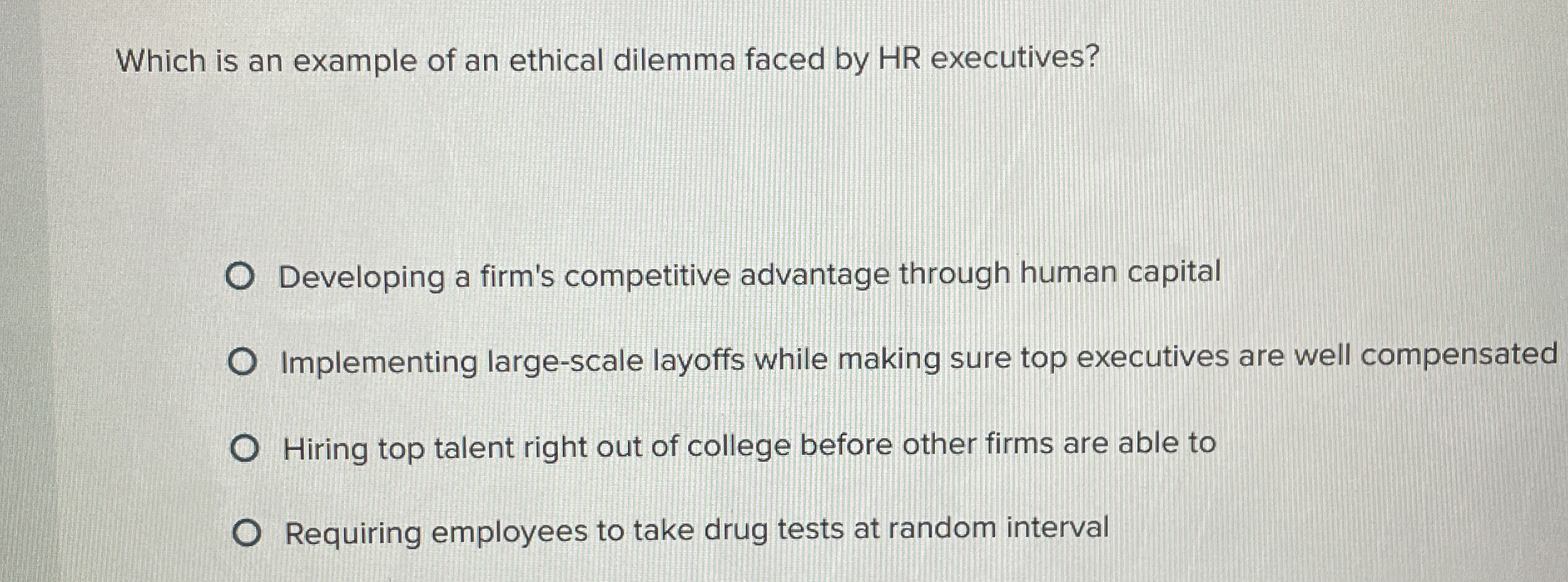 Solved Which is an example of an ethical dilemma faced by HR | Chegg.com