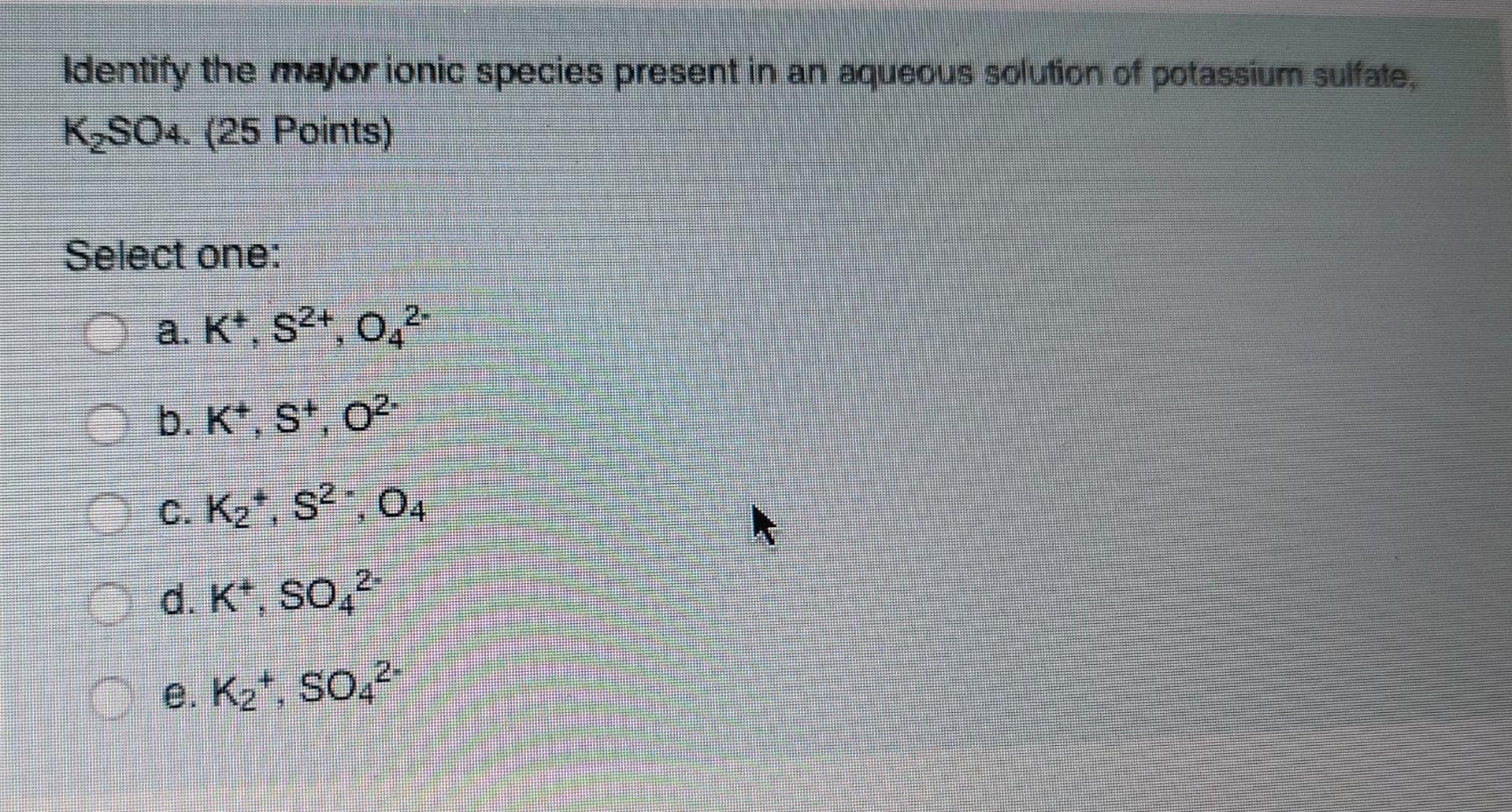 Solved Identify the major ionic species present in an | Chegg.com