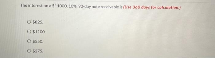 Solved The Interest On A 11000 10 90 day Note Receivable Chegg