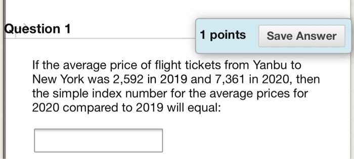 Solved Question 1 1 points Save Answer If the average price | Chegg.com