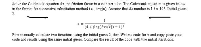 Solved Solve The Colebrook Equation For The Friction Factor 9114