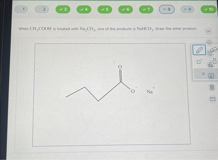 Solved When CH3COOH is treated with Na2CO3, one of the | Chegg.com