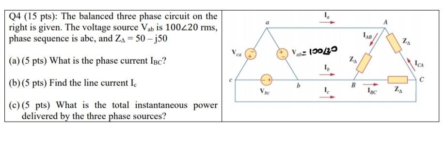 Solved Q4 (15 pts): The balanced three phase circuit on the | Chegg.com