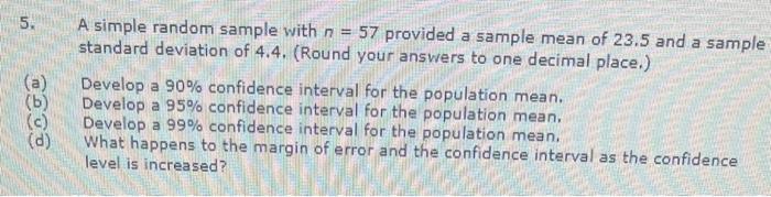 Solved 5. A simple random sample with n=57 provided a sample | Chegg.com