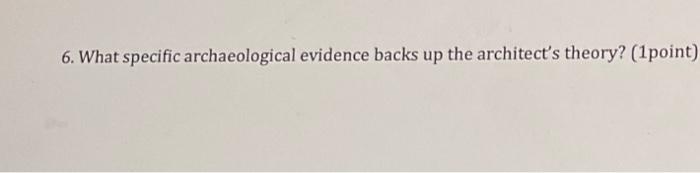 Solved 6. What specific archaeological evidence backs up the | Chegg.com