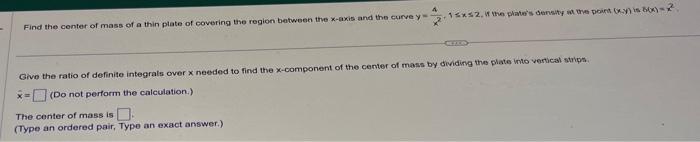 Solved Give the ratio of definite integrals over x needed to | Chegg.com