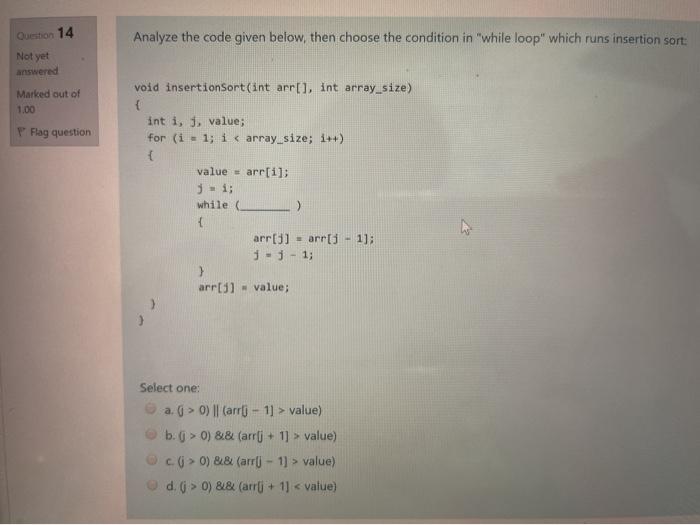 Solved Question 14 Analyze the code given below, then choose | Chegg.com