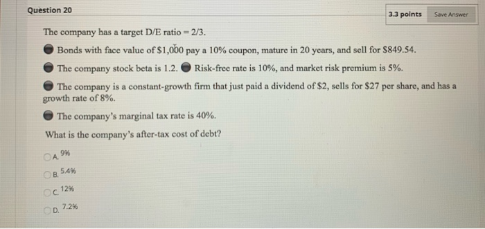 Solved Question 20 3.3 points Save Answer The company has a | Chegg.com
